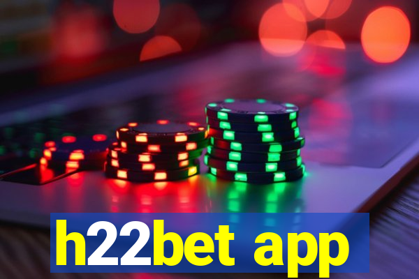 h22bet app